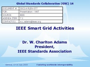 Global Standards Collaboration GSC 14 DOCUMENT GSC 14