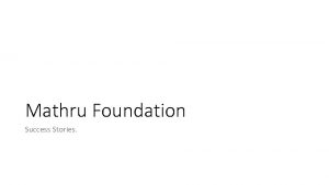 Mathru Foundation Success Stories Mr Somappa joined Mathru