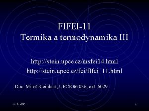 FIFEI11 Termika a termodynamika III http stein upce