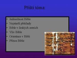 Pt tma Jedinenost Bible Nejstar peklady Bible v
