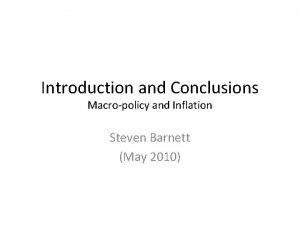 Introduction and Conclusions Macropolicy and Inflation Steven Barnett