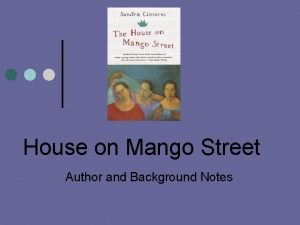 House on Mango Street Author and Background Notes