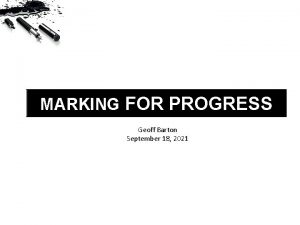 MARKING FOR PROGRESS Geoff Barton September 18 2021