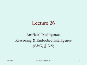 Lecture 26 Artificial Intelligence Reasoning Embodied Intelligence SG