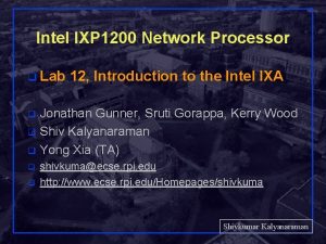 Intel IXP 1200 Network Processor q Lab 12