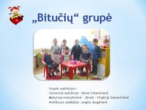 Bitui grup Grups aukltojos Vyresnioji aukltoja Daiva Urbanskien