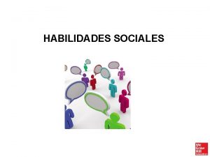 HABILIDADES SOCIALES INTRODUCCIN En la atencin al cliente