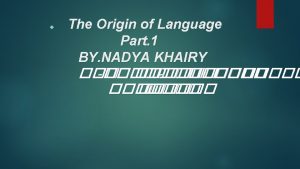 The Sources of Language 1 The Divine Source