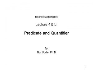 Discrete Mathematics Lecture 4 5 Predicate and Quantifier