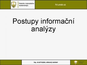 fvl unob cz Postupy informan analzy Ing Jozef