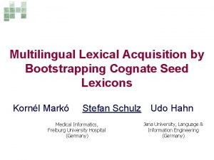 Multilingual Lexical Acquisition by Bootstrapping Cognate Seed Lexicons