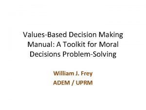 ValuesBased Decision Making Manual A Toolkit for Moral