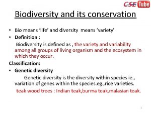 Biodiversity and its conservation Bio means life and