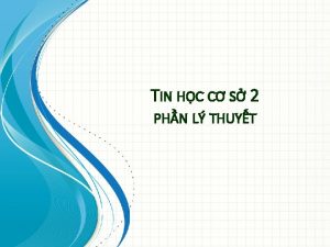 TIN HC C S 2 PHN L THUYT