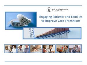 Engaging Patients and Families to Improve Care Transitions