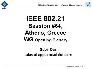 21 14 0144 00 Session64 OpeningPlenaryNotes ppt IEEE