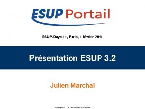 ESUPDays 11 Paris 1 fvrier 2011 Prsentation ESUP