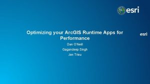 Optimizing your Arc GIS Runtime Apps for Performance