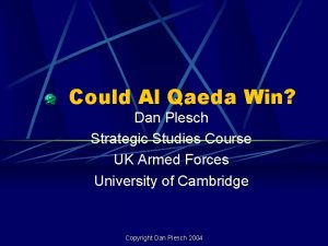 Could Al Qaeda Win Dan Plesch Strategic Studies