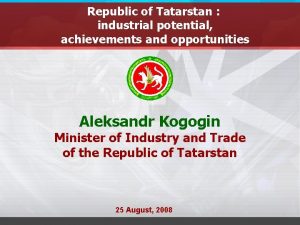 Republic of Tatarstan industrial potential achievements and opportunities