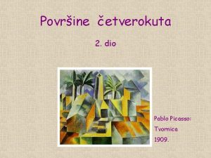 Povrine etverokuta 2 dio Pablo Picasso Tvornica 1909