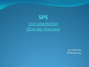 SPS Instrumentation Etat des rserves Ch VUITTON BEBI