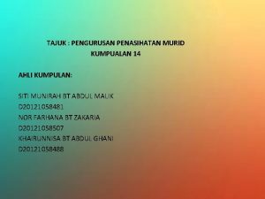 TAJUK PENGURUSAN PENASIHATAN MURID KUMPUALAN 14 AHLI KUMPULAN