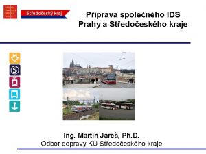 Pprava spolenho IDS Prahy a Stedoeskho kraje Ing