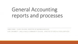 General Accounting reports and processes SABRA SAND CLARK