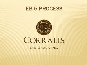 EB5 PROCESS REQUIREMENTS FOR SUCCESSFUL EB5 Investment of