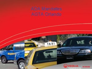 ADA Mandates AGTA Orlando VTOD Today Super Shuttle