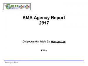 KMA Agency Report 2017 Dohyeong Kim Minju Gu