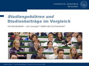 DER KANZLER Studiengebhren und Studienbeitrge im Vergleich Vier