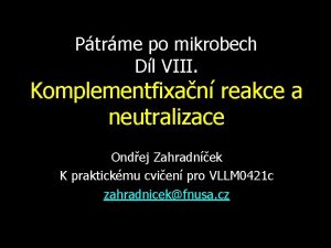 Ptrme po mikrobech Dl VIII Komplementfixan reakce a