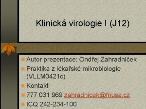 Klinick virologie I J 12 n Autor prezentace