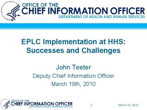 EPLC Implementation at HHS Successes and Challenges John