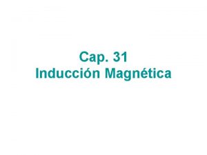 Cap 31 Induccin Magntica No te confundas Es