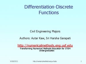 DifferentiationDiscrete Functions Civil Engineering Majors Authors Autar Kaw