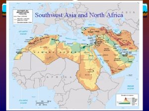 Southwest Asia and North Africa Introduction v Rich