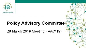 Policy Advisory Committee 28 March 2019 Meeting PAC19