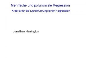 Mehrfache und polynomiale Regression Kriteria fr die Durchfhrung