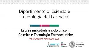 Dipartimento di Scienza e Tecnologia del Farmaco Laurea