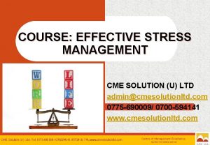 COURSE EFFECTIVE STRESS MANAGEMENT CME SOLUTION U LTD