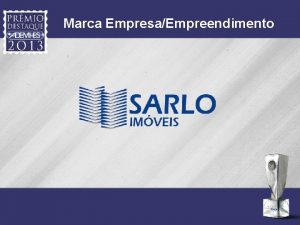 Marca EmpresaEmpreendimento Justificativa Em um curto perodo a