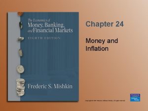 Chapter 24 Money and Inflation Money and Inflation