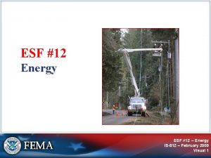 ESF 12 Energy ESF 12 Energy IS812 February
