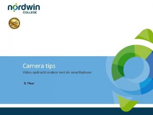 Camera tips Video opdracht maken met de smarthphone
