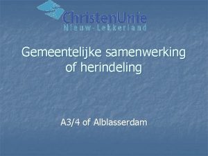 Gemeentelijke samenwerking of herindeling A 34 of Alblasserdam