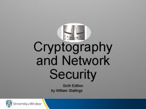 Cryptography and Network Security Sixth Edition by William