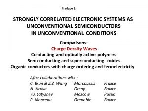 Preface 1 STRONGLY CORRELATED ELECTRONIC SYSTEMS AS UNCONVENTIONAL